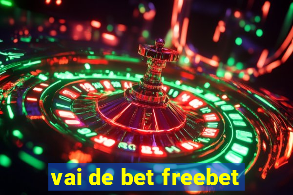 vai de bet freebet